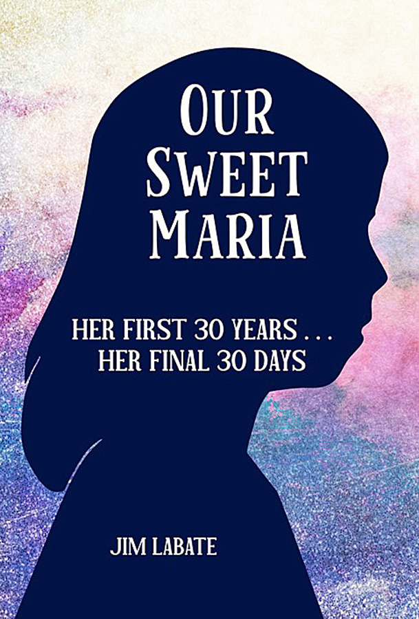 Our Sweet Maria: A Father’s Love Song  to His Daughter